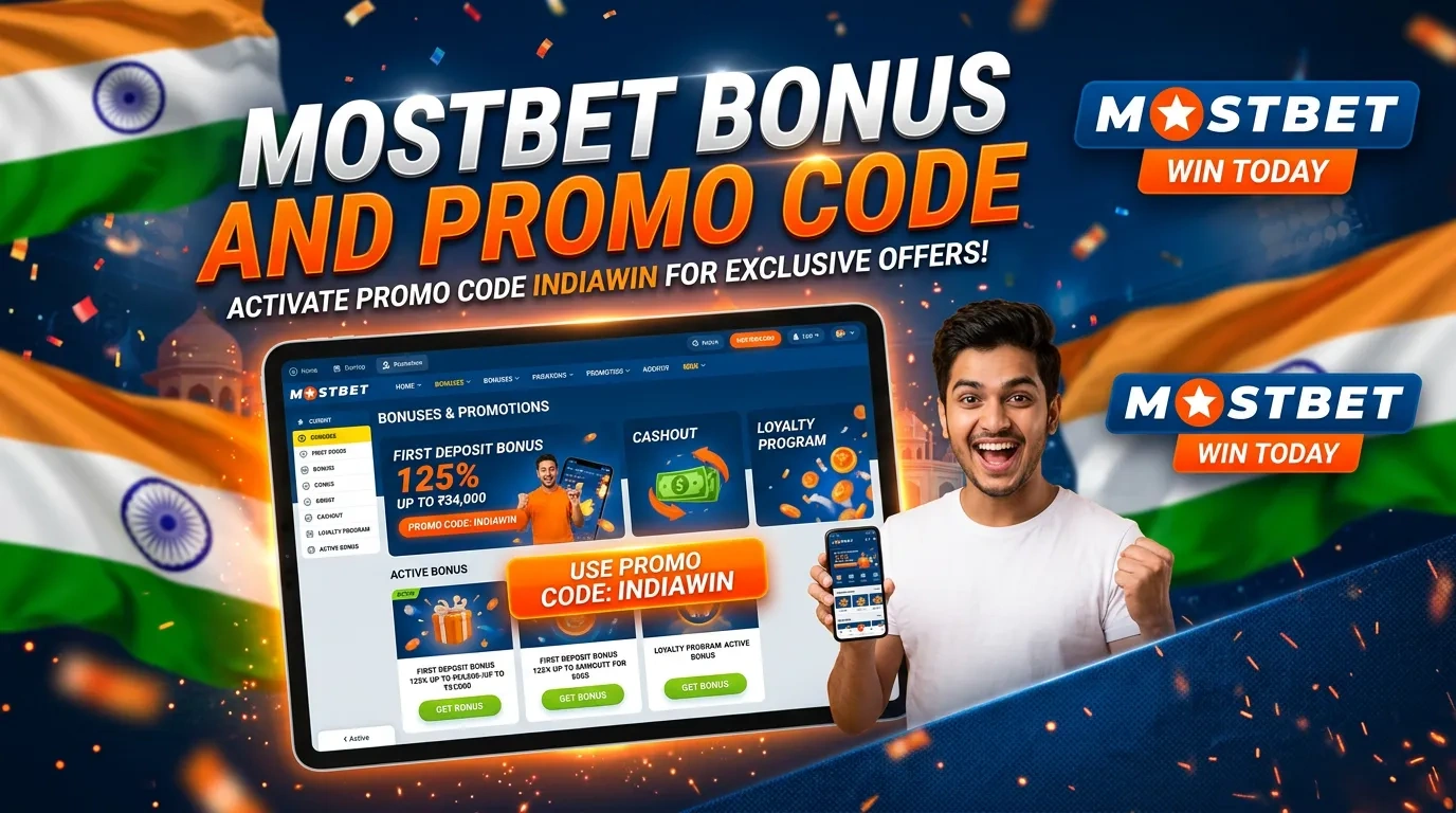 Mostbet Promo Code and Bonuses in India